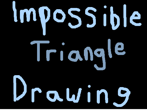 △ Impossible Triangle Drawing △