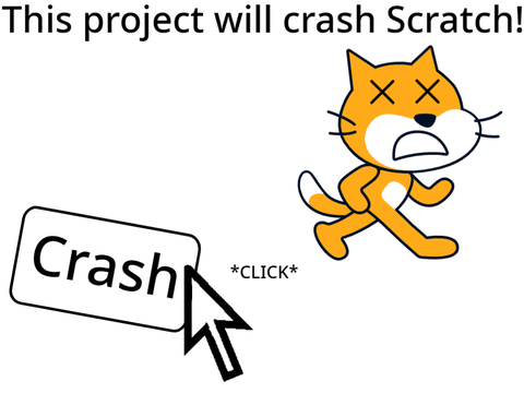 This project will crash Scratch!