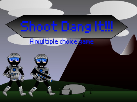 Shoot Dang It (a multiple choice game)