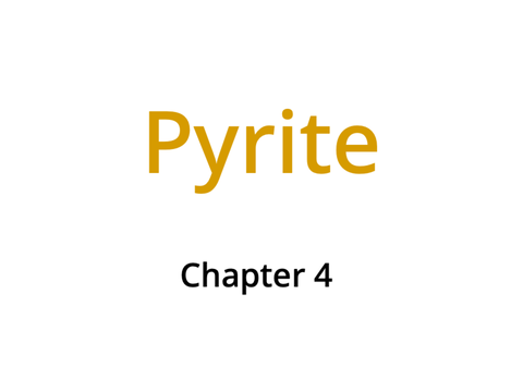 Pyrite: Chapter 4