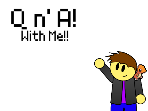 Q n' A With Me!