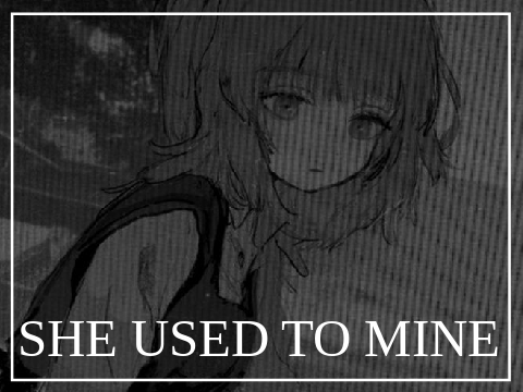 SHE USED TO MINE - HALF COVER