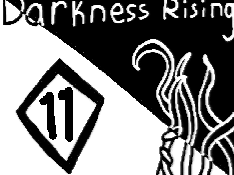 - Darkness Rising - Ch. 11 -