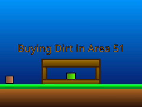 Buying Dirt in Area 51