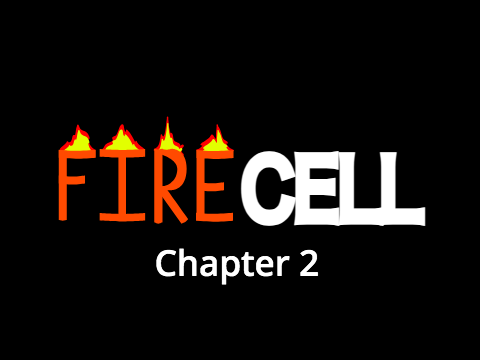 Firecell: Chapter 2
