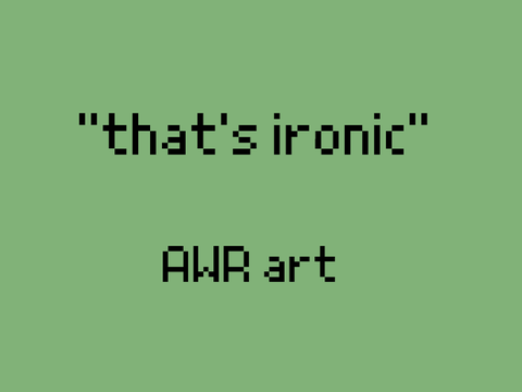 "that's ironic" || AWR art