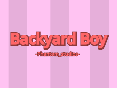 Backyard Boy (incomplete)