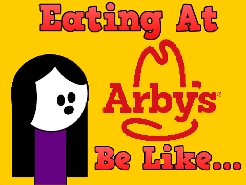 Eating At Arby's Be Like... // #all #animations