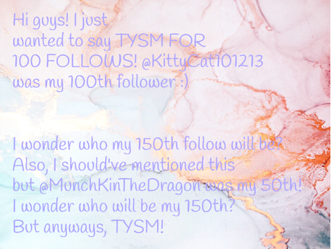 TYSM FOR 100 FOLLOWS!