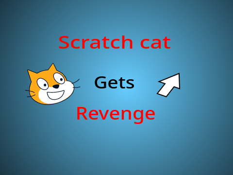 scratch cat gets revenge  (animation)