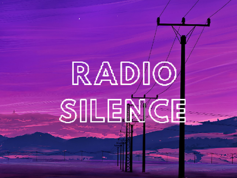 radio silence // original song