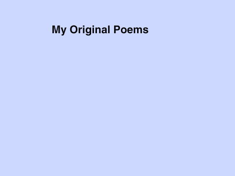 My Original Poems