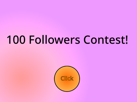 [CLOSED] ONE HUNDRED FOLLOWERS CONTEST!