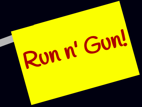 Run n' Gun!