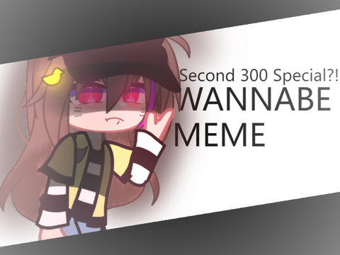 Wannabe Meme // 300+ Special