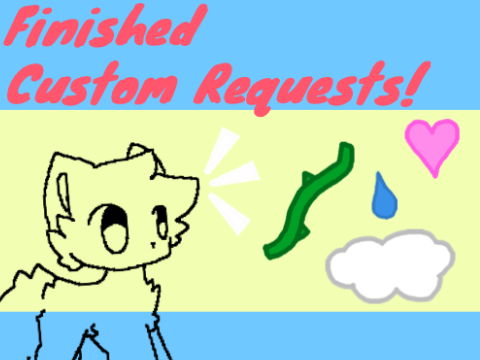 (Currently closed!) ~ // Finished Custom Requests! // ~