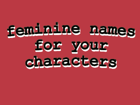 feminine names for your characters
