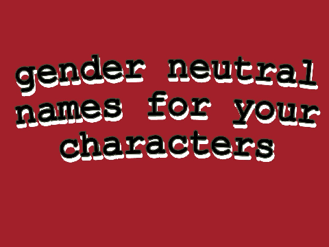 gender-neutral/enby names for your characters