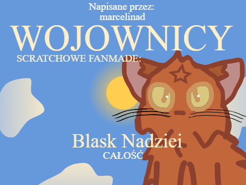 @marcelinad WOJOWNICY:SCRATCHOWE FANMADE: Blask nadziei CAŁOŚĆ