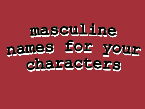 masculine names for your characters