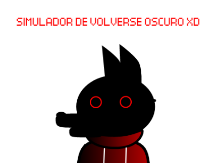 Simulador de volverse oscuro xd #all