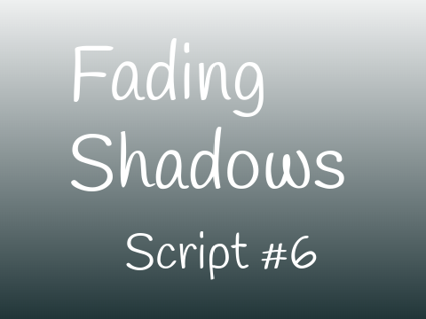 Fading Shadows Script #6 remix
