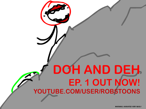 Doh and Deh #1 OUT NOW ON YOUTUBE!