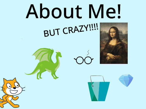 About me BUT CRAZY!!! (original by -AnimalsAndArt-)