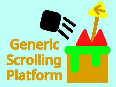 Generic Scrolling Platform