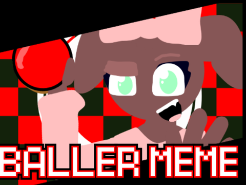 BALLER ☆ meme remix