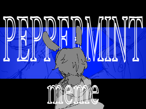peppermint｜meme【OC】