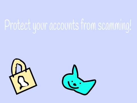 ~  How to be safe online ~