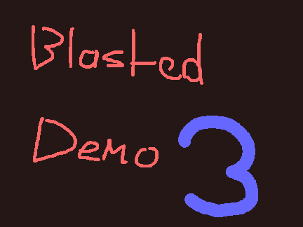 Blasted: The Anti-Demo