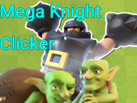 Mega knight clicker v1.1
