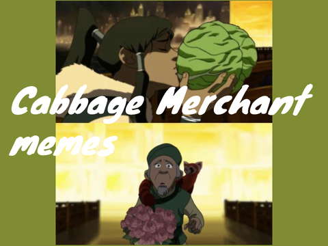 Cabbage Merchant memes (Avatar Memes)