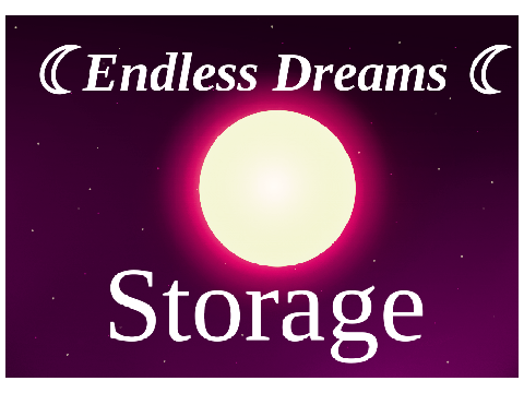 ☾ Endless Dreams ☾ STORAGE