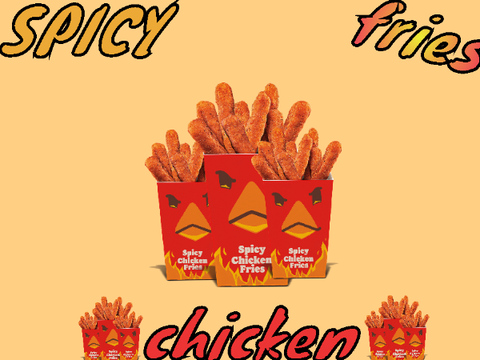 spicy chikin fries chikin fries with HEEEEEEEEEEEEEEEEEEEEEEEEEE-