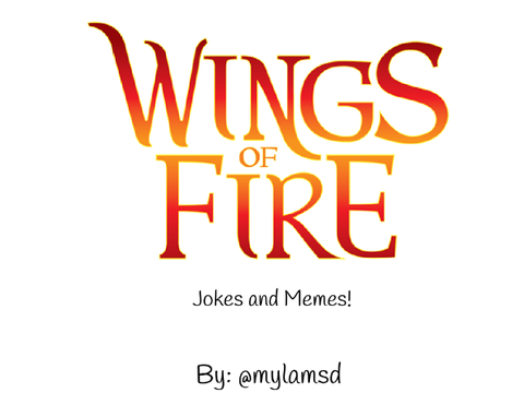 Wings of Fire Jokes and Memes!