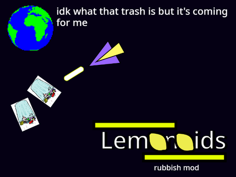 Lemonoide Invasion (UPGRADED) rubbish mod
