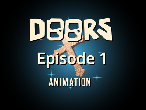 Doors Animation Ep 1