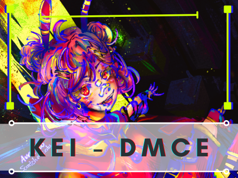 〔 Kei // DMCE 〕