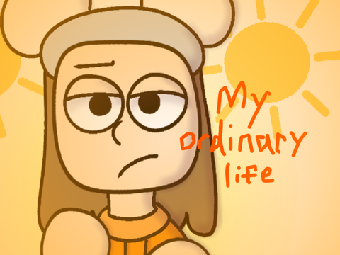 || my ordinary life ||