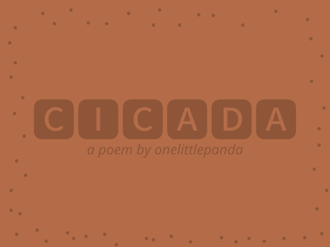 Cicada -- an abecedarian poem