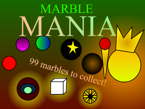 Marble Mania [99 MARBLES TO COLLECT]