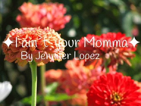 ⯌I ain´t your Momma by - Jennifer Lopez⯌