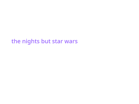 the nights but star wars