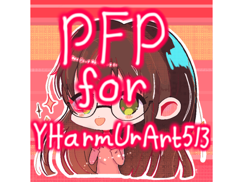 PFP for YHarmUrArt513