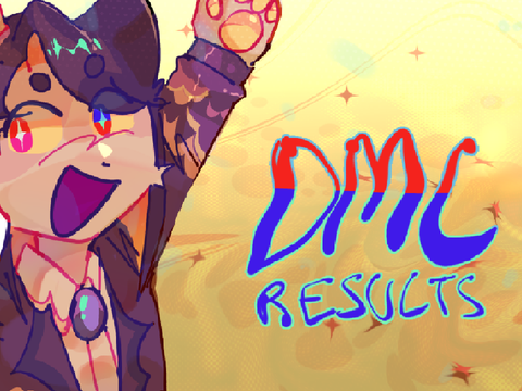 ✧･ﾟ:✧ DMC RESULTS✧:･ﾟ✧  