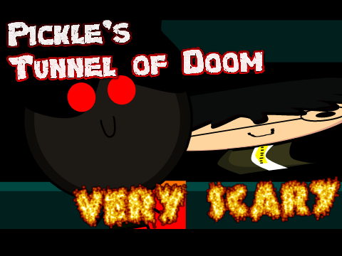 Pickle's Tunnel of Doom
