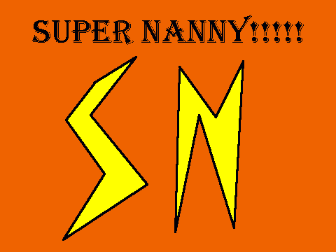 Super Nanny!